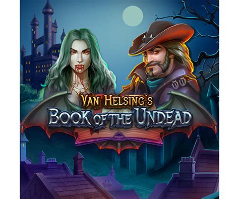 Van Helsing S Book Of The Undead Review 2024