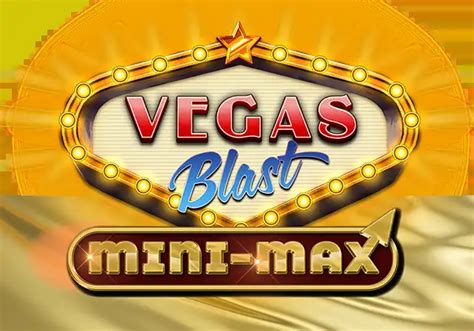 Vegas Blast Mini Max Betsul