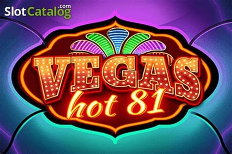 Vegas Hot 81 Review 2024