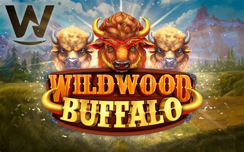 Wild Wood Buffalo Betway